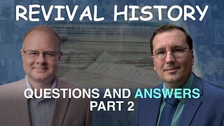 Questions and Answers Part 2 - Episode 86 William Branham Historical Research Podcast