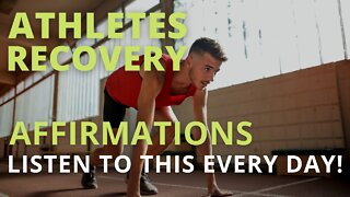 Powerful Affirmations For Injured Athletes [Heal And Recover Fast] Listen Every Day!