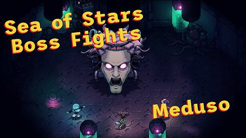 Sea of Stars: Boss Fights - Meduso