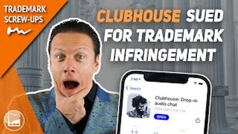 CLUBHOUSE App Sued for Trademark Infringement | Trademark Screw-Ups
