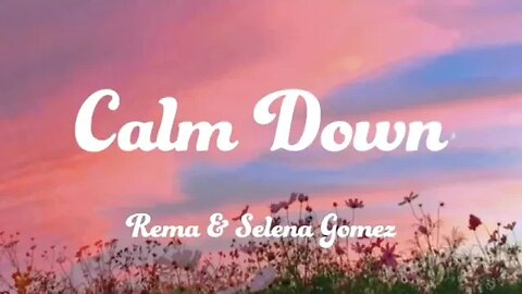 Baby calm down | Rema | Selena Gomez | slowed+ reverbed | #calmdown #rema #selenagomez #viral