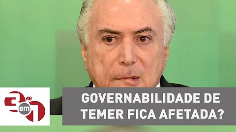 Após lista do Fachin, governabilidade de Michel Temer fica afetada?