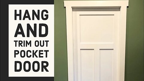 How To Hang and Trim Out Pocket Door Johnson Hardware 1500