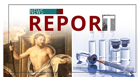 Catholic — News Report — Hope in Christ, Not Vaccines