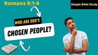 Romans 9:1-6: Who are God's chosen people? | Simple Bible Study