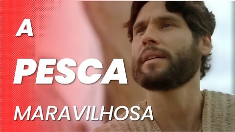 Novela Jesus: A pesca maravilhosa | Serás pescador de homens!