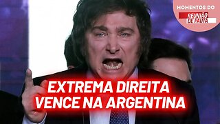 Eleições na Argentina: Vitória da extrema direita | Momentos do Reunião de Pauta