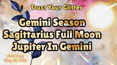 ♊️ GEMINI SEASON, Sagittarius Full Moon & Jupiter In Gemini!