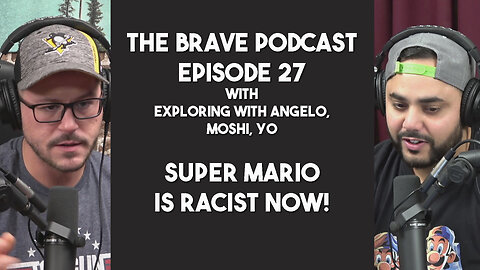 Super Mario is Racist! Wokeness in schools | The Brave Podcast Ep 27
