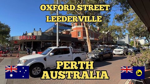 Exploring Perth Australia: A Walking Tour of Oxford Street Leederville 2024