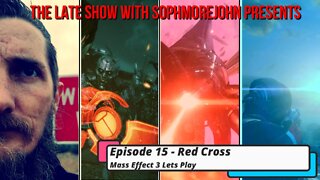 Red Cross | Episode 15 - Mass Effect 3 Let's Play