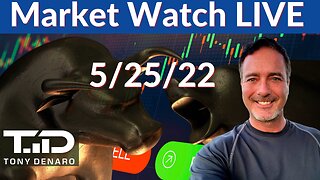 Market Watch LIVE 5-25-22 | Tony Denaro | AMC GME RDBX MULN HYMC BBIG