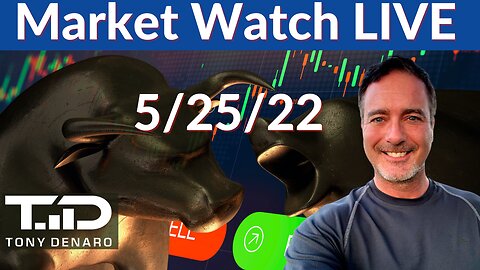 Market Watch LIVE 5-25-22 | Tony Denaro | AMC GME RDBX MULN HYMC BBIG