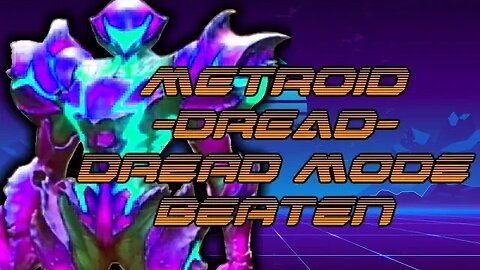 I *BEAT* METROID DREAD on DREAD MODE!!