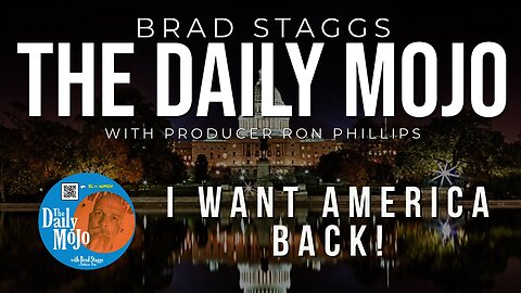 I Want America Back! - The Daily Mojo 092923