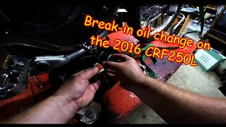 Honda CRF250L first oil and filter change. Break-in oil
