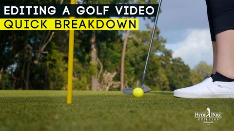 EDITING a Golf Course Video QUICKLY // Edit BREAKDOWN