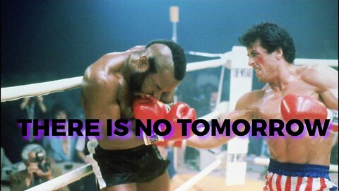 Rocky 3 - there is no tomorrow edit