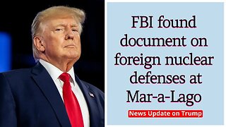 FBI found document on foreign nuclear defenses at Mar-a-Lago #trump #trumpnews #donaldtrump #news