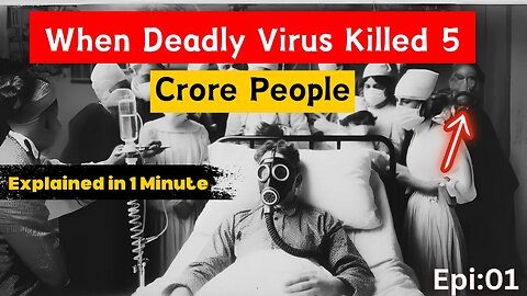 How Did This Deadly Virus Killed 50 Million People