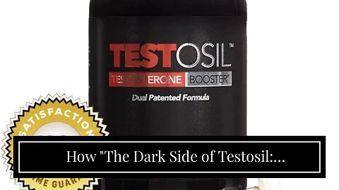 How "The Dark Side of Testosil: Commonly Reported Adverse Effects" can Save You Time, Stress, a...