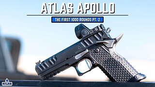 Atlas Apollo: The First 1000 Rounds Pt. 2