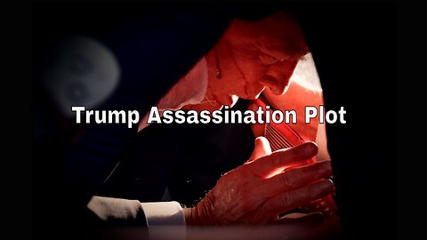 Trump Assassination Plot & Aftermath