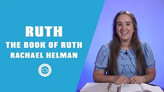 Character Study - Ruth (The Book of Ruth) | Older Kids Lesson | Rachael Helman