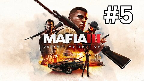 تختيم لعبة Mafia III - Definitive Edition أفضل لعبة عصابات على الإطلاق! الجزء 5