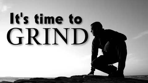It's time to GRIND | Motivation | Stop Wasting Your Time