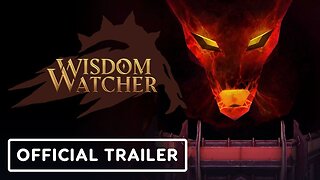 Wisdom Watcher - Official Early Access Launch Trailer