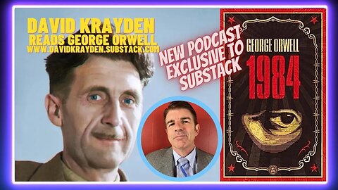 Chapter 3: David Krayden Reads George Orwell's 1984 (Intro, full chapter on Substack)