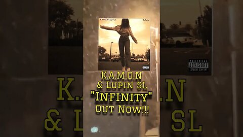 "Infinity" by K.A.M.O.N & Lupin SL OUT NOW! #music #new #hiphop #lofi #chill #real #underground #fyp