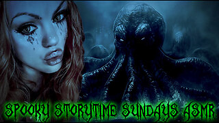 Spooky Story Time Sundays ASMR "The Call of Cthulhu" part 3 The Madness From The Sea