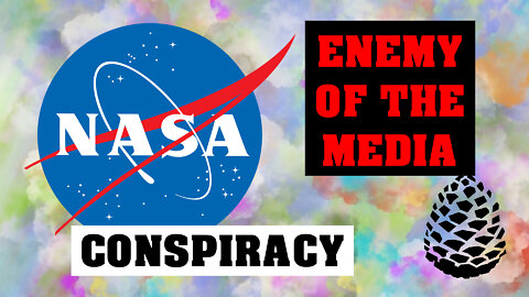 NASA Conspiracy by Enemy of The Media, Pinecone