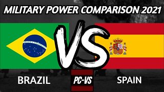 Brazil vs Spain : Military comparison