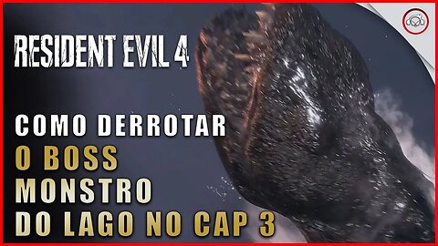 Resident Evil 4 Remake, Como derrotar o Boss Monstro do Lago no Cap 3 | Super-Dica