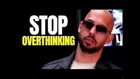 How to STOP OVERTHINKING!