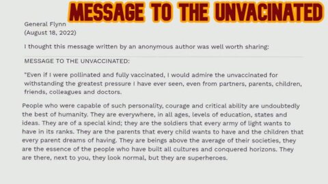 MESSAGE TO THE UNVACINATED - AUTHOR UNKNOWN - SHARED BY GENERAL MICHAEL FLYNN