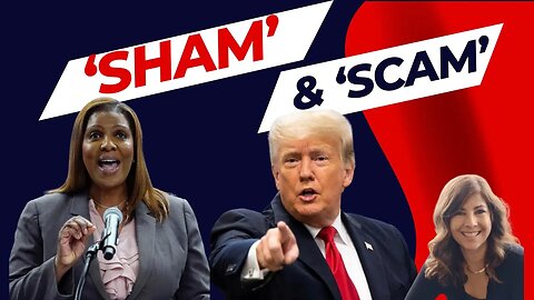 New York Civil Trial Against Trump a ‘scam and a sham’