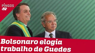 Bolsonaro elogia trabalho de Paulo Guedes