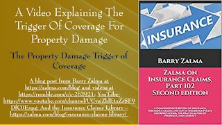 A Video Explaining the Trigger of Coverage for Property Damage