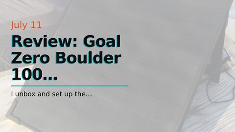 Review: Goal Zero Boulder 100 Briefcase, 100 Watt Monocrystalline Solar Panel