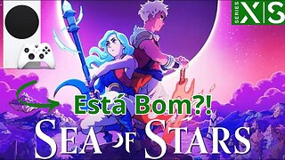 Se of Stars - RPG Incrível!!!!! Teste no (Xbox Series S)