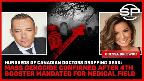 Stew Peters: Hundreds Of Canadian Doctors Dead: Genocide Confirmed After 4th Booster Mandated For Medical Field