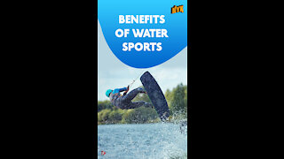 Top 4 Benefits Of Water Sports *