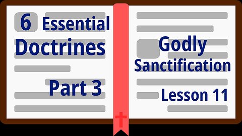 Part 3 – Godly Sanctification - Lesson 11