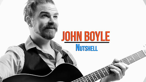 John Boyle. Nutshell. #AcousticCover #UndertheInfluenceSeries