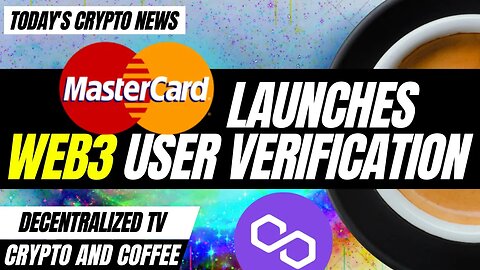 Crypto and Coffee: MasterCard Launches Web3 User Authentication