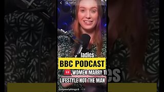 BBC PODCAST AGREES WOMEN WANT THE LIFESTYLE NOT THE MAN OR FAMILY #equality